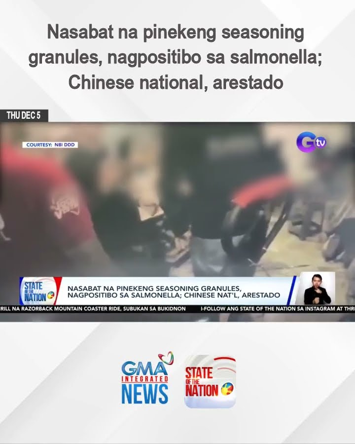 Nasabat na pinekeng seasoning granules, nagpositibo sa salmonella; Chinese national, arestado | SONA