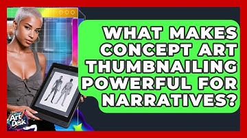 What Makes Concept Art Thumbnailing Powerful For Narratives? - The Virtual Art Desk