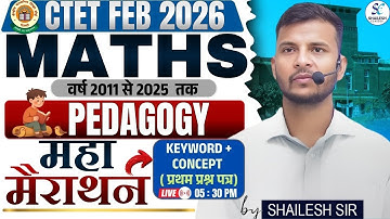CTET Maths Paper 1 & 2 / CTET FEB 2026 MATHS PEDAGOGY MARATHON  | ctet by shailesh classes