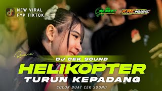 DJ CEK SOUND HELIKOPTER TURUN KE PADANG VIRAL FYP TIKTOK FULL BASS ENAK BUAT CEK SOUND