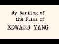 My Ranking of the Films of EDWARD YANG