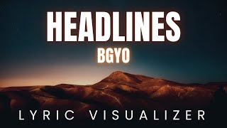 BGYO - Headlines | LYRIC VISUALIZER