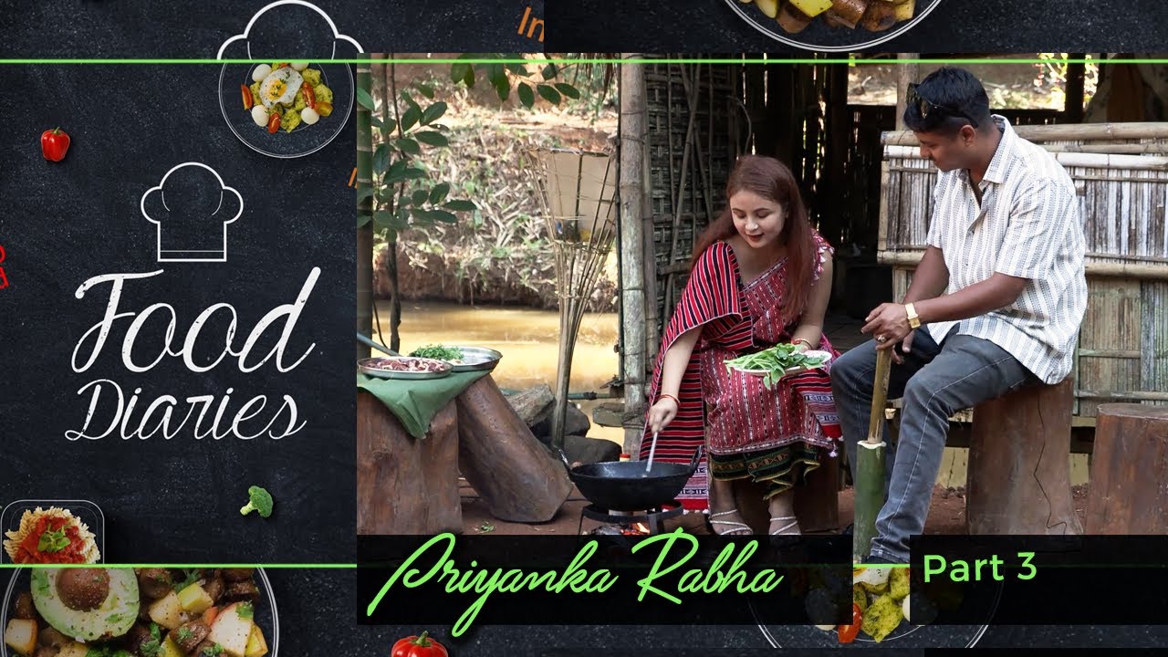Food Diaries with Priyanka Rabha Episode: 3