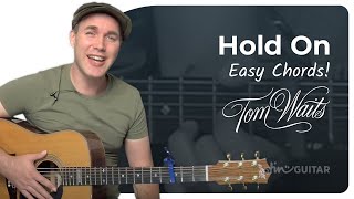 How to play Hold On by Tom Waits (Acoustic Song Guitar Lesson SB-104) + Cover.