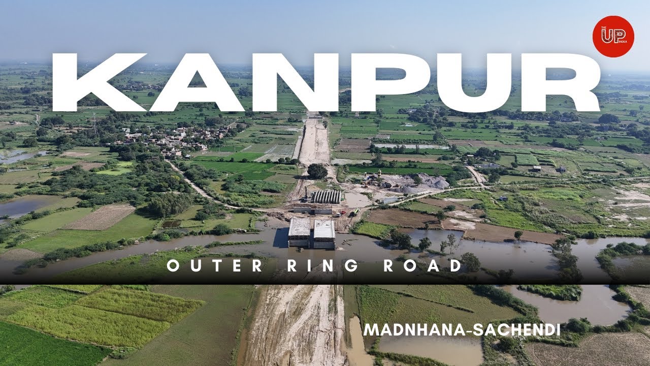 Kanpur Outer Ring Road - Udyog Path | Package-1 | Progress Update | Mandhana to Sachendi #theupindex