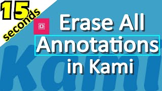 How to Erase Annotations in Kami Quickly and all at Once