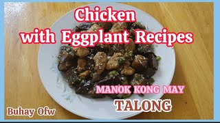 Chicken with Eggplant Recipes / Manok kong may Talong /Simple Recipes