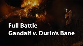 UNCUT Gandalf v. The Balrog; Full Battle of the Peak