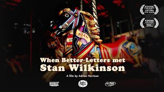 When Better Letters Met Stan Wilkinson