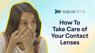 How To Take Care Of Your Contact Lenses | AquaLens Colored Contact Lenses | Lenskart screenshot 4