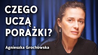 Agnieszka Grochowska szczerze o tym, jak podnieść się po porażkach | Imponderabilia