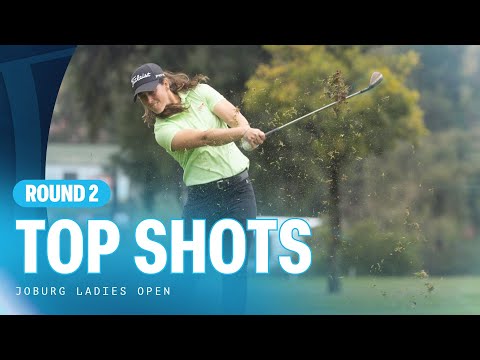 Top Shots | Second Round | Joburg Ladies Open