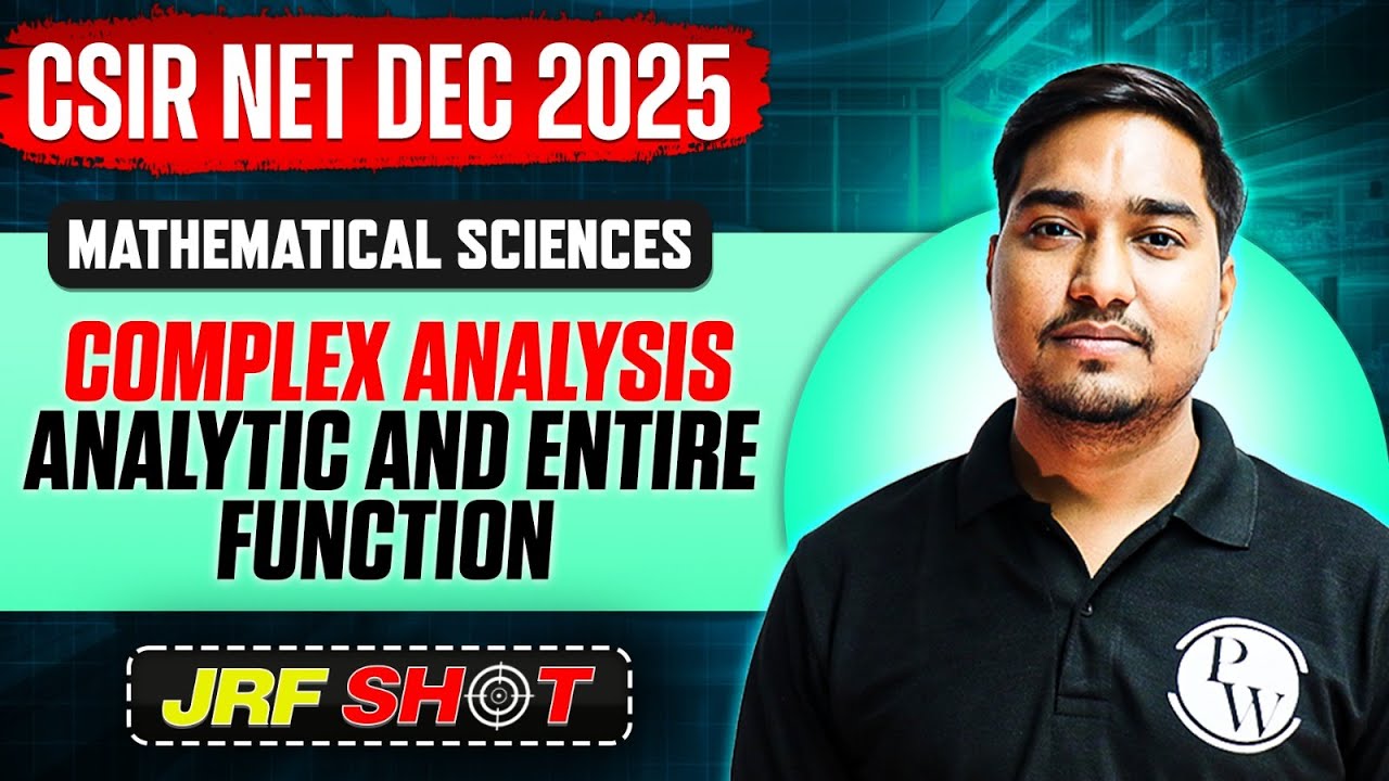 CSIR NET Dec 2025 | Complex Analysis - Analytic and Entire Function ...