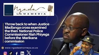 Madlanga Cross-Examines Former National Police Commissioner R Phiyega at the Marikana Commission