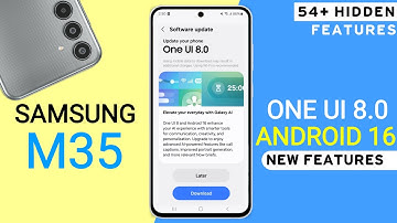 Samsung M35 One Ui 8.0 Android 16 Official Update | 25+ Hidden Features | M35 New Update