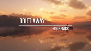 Housenick - Drift Away (Moe Turk Remix)