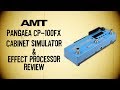 AMT Pangaea CP-100FX Cabinet Simulator / Effect Processor. Full review