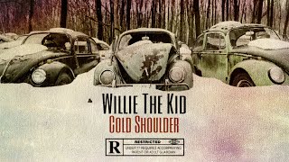 Willie The Kid - Cold Shoulder Revisited