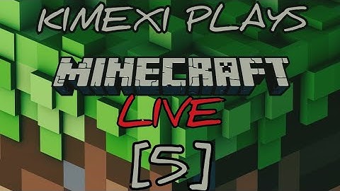 Minecraft LIVE [Part 5] *NO COMMENTARY*