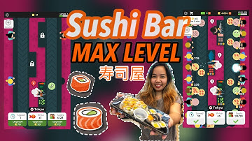 MAX LEVEL // SUSHI BAR IDLE (All places unlocked!)