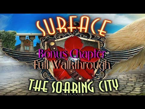 Let's Play - Surface 3 - The Soaring City - Bonus Chapter Full Walkthrough