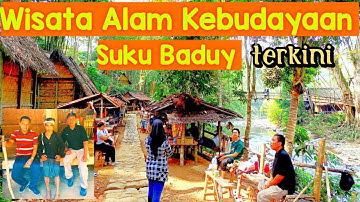 Wisata Alam Kebudayaan Suku Baduy Terkini
