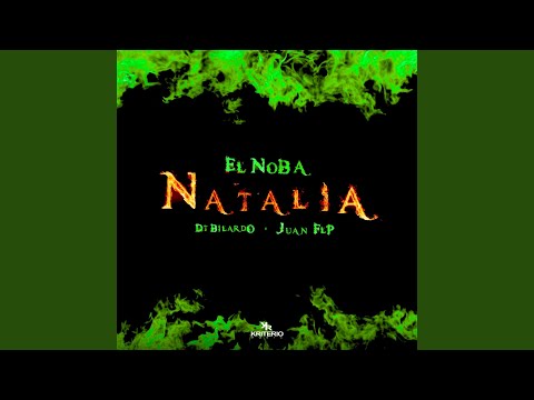 EL NOBA, Juan FLP & DT.Bilardo - NATALIA