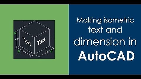 How to make isometric text and dimension in autocad