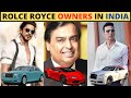 Top 10 Famous Rolls Royce Owners In India 2023 - Mukesh Ambani - Shahrukh Khan - Salman Khan