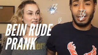 Being MEAN to my boyfriend PRANK, to see how he would react.  *he gets heated*