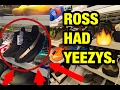 YEEZYS FOUND AT ROSS!!