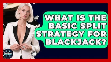 What Is The Basic Split Strategy For Blackjack? - The Blackjack Blueprint
