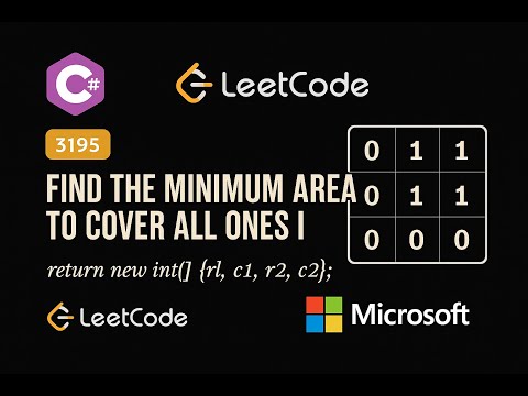 LeetCode 3195: Find the Minimum Area to Cover All Ones I | C# Solution | Grid Traversal