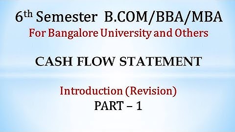 Cash Flow Statement in Kannada PART 1 - Introduction (Revision class -1) By Srinath Sir