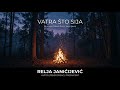 VATRA ŠTO SIJA — Relja 🎶