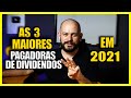 Ações que mais vão pagar dividendos em 2021