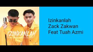 izinkanlah Zack Zakwan Feat Tuah Azmi
