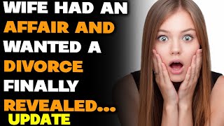 Wife had an affair and wanted a Divorce...Reddit Cheating Stories