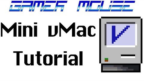 Gamer Mouse - Mini vMac Tutorial