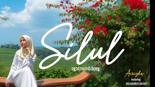 SILUL (ngatmombilung) - AIRIZHA ft Bolakubus Music | Versi Akustik yang Menyentuh Hati!