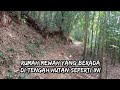 Rumah Mewah / Bagus Yang Berada Di Tengah Hutan, Satu Keluarga Kecil Tinggal Di Rumah Tersebut