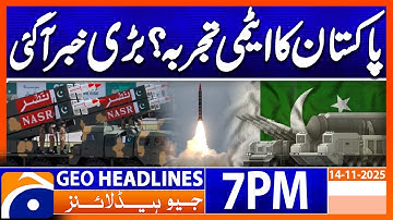 Nuclear Testing -Trump - Indian Propaganda - FO spokesperson | Headlines Geo News 7 PM (14 Nov 2025)