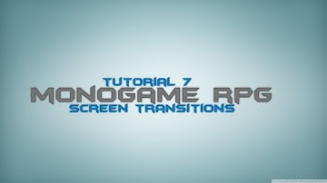 C# Monogame RPG Made Easy Tutorial 7 - Screen Transitions