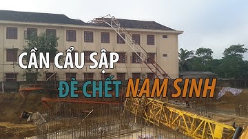 Cần cẩu đè chết nam sinh chấn động Nghệ An: Khởi tố 4 người
