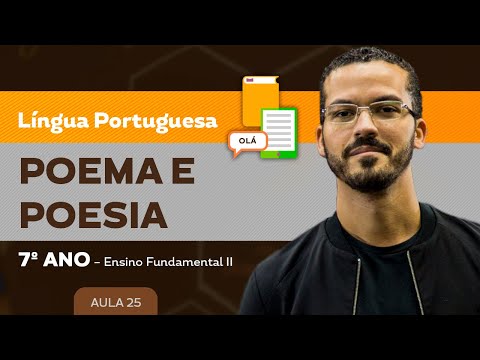 Poema e Poesia – Língua Portuguesa – 7º ano – Ensino Fundamental