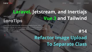 Part 14 - Refactor Image Upload To A Separate Class
