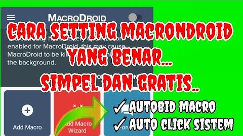 CARA SETTING MACRODROID YANG BENAR | MACRODROID AUTOBID