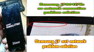 Samsung j701f/ds no network connection problem solution | Samsung j7 nxt network problem solution
