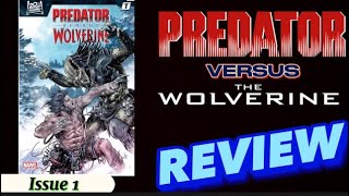 PREDATOR versus WOLVERINE. Issue 1. Comicbook Review.