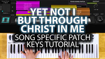 Yet Not I But Through Christ In Me MainStage patch keyboard tutorial - The Worship Initiative